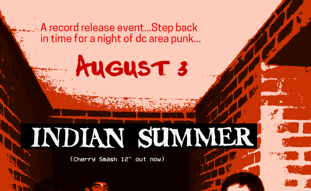 Indian Summer - Record Release Reunion Show - with XMC, Fallout Shelter and No Dead Monsters